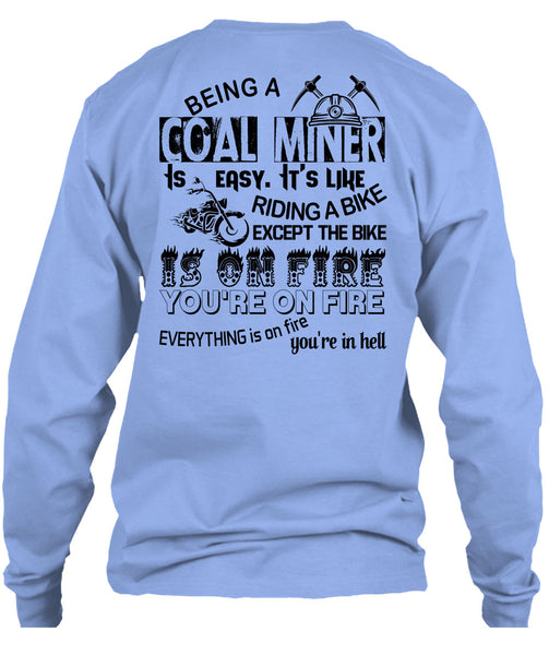Being A Coal Miner Is Easy T Shirt, My Job T Shirt