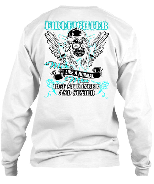 Firefighter Mom Like A Normal Mom T Shirt, I Love Firefighter T Shirt