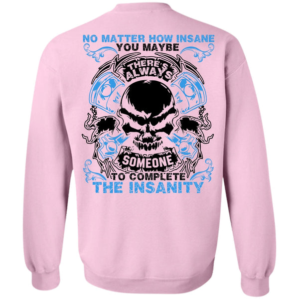 I Love Mechanic T Shirt, No Matter How Insane Sweatshirt