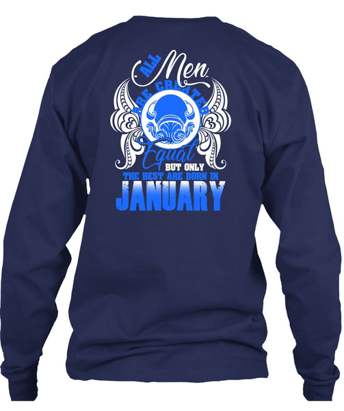 The Best Are Born In January T Shirt, All Men Are Created Equal T Shirt