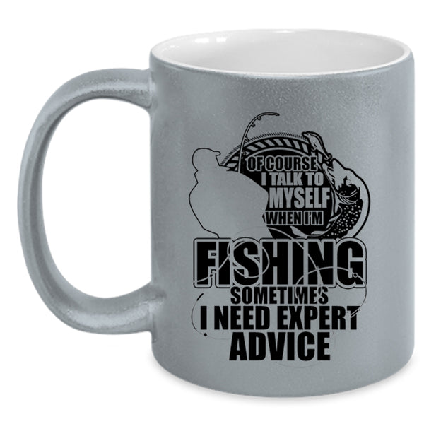 Cool Fishing Coffee Mug, I Talk To Myself When I'm Fishing Accent Mug