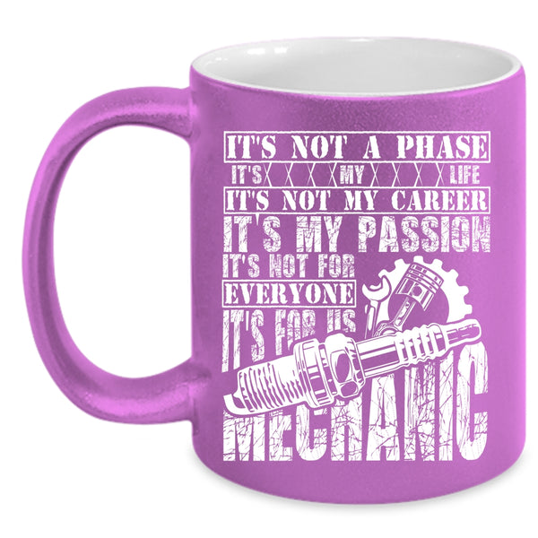 It's Not My Career It's My Passion Coffee Mug, It's For Us Mechanic Coffee Cup