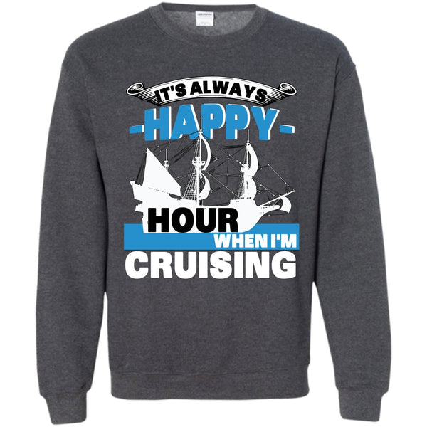 When I'm Cruising T Shirt, Coolest Cruising Sweatshirt
