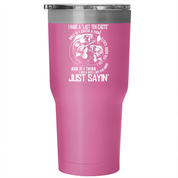 If I Catch A Fish Tumbler 30 oz Stainless Steel, I Get Ten More Casts Travel Mug