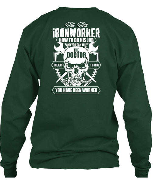 Tell This Ironworker T Shirt, You Can Tell The Doctor T Shirt