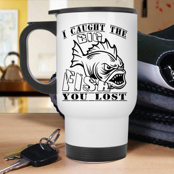 Awesome Fisher Travel Mug, I Caught The Big Fish Mug