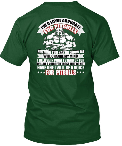 I'm A Loyal Advocate For Pit Bulls T Shirt, Voice For Pit Bulls T Shirt