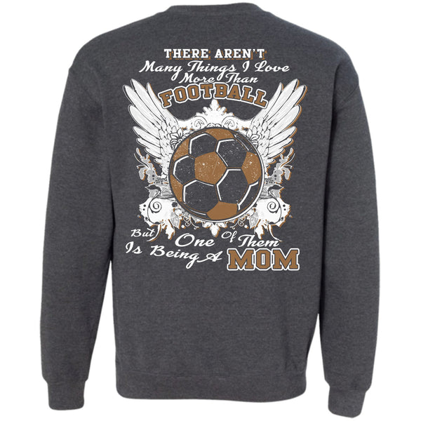 Being A Mom T Shirt, I Love Football Sweatshirt