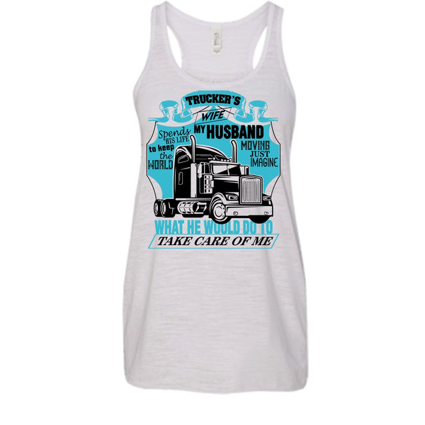 Trucker's Wife T Shirt, I Am A Trucker's Wife Tank Top