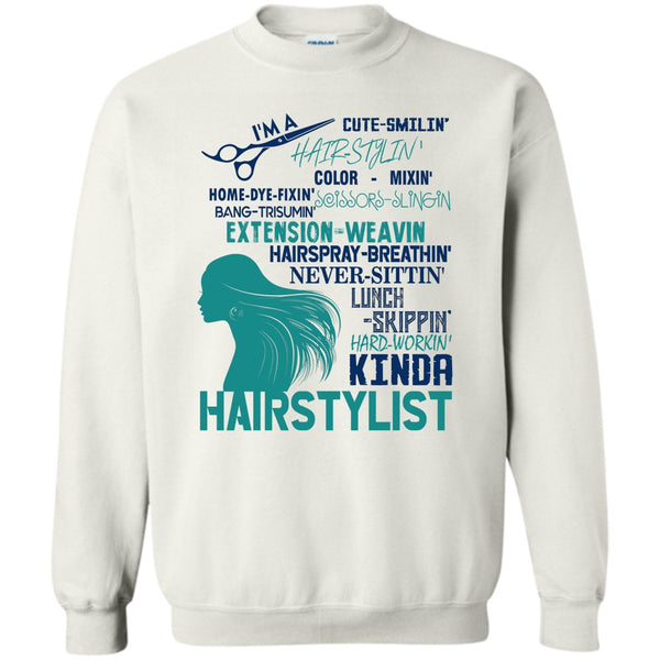 Coolest Hair Stylist T Shirt, I'm A Hair Stylist Sweatshirt