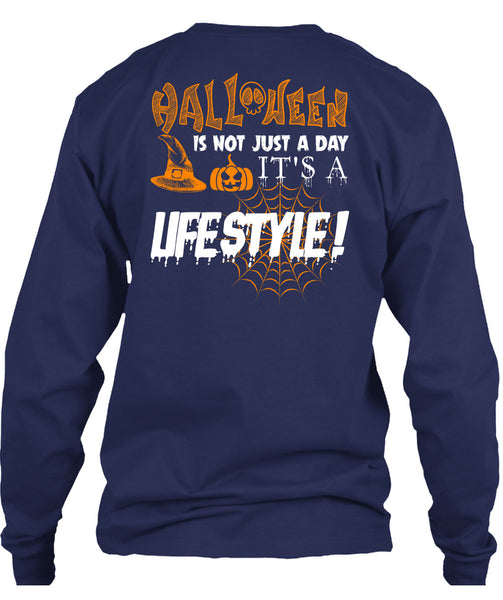 Halloween Is Not Just A Day T Shirt, It's A Lifestyle T Shirt