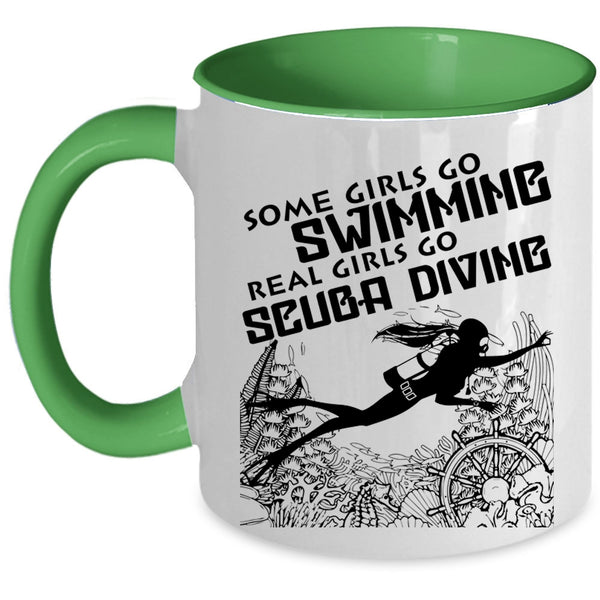 Real Girls Go Scuba Diving Coffee Mug, Some Girls Go Swimming Accent Mug