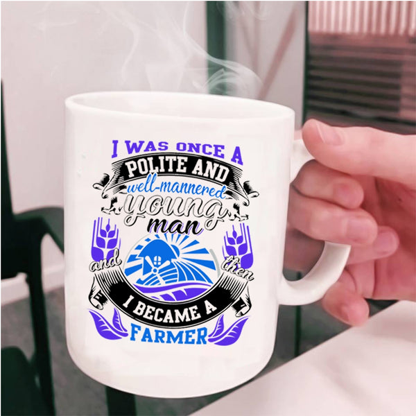 I Became A Farmer Coffee Mug, Young Man Cup