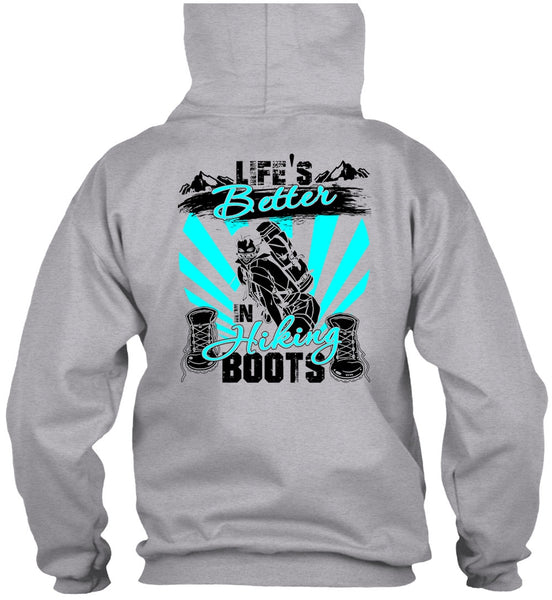 Life's Better In Hiking Boots T Shirt, I Love Hiking T Shirt