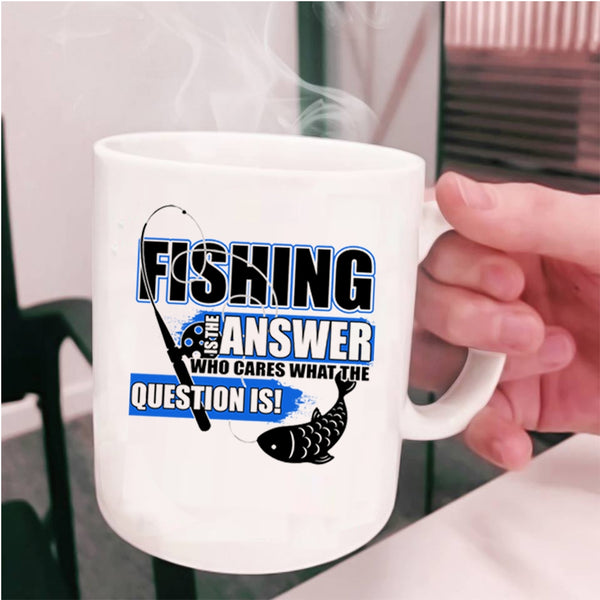 Funny Gift For Fisher Coffee Mug, Fishing Is The Answer Cup