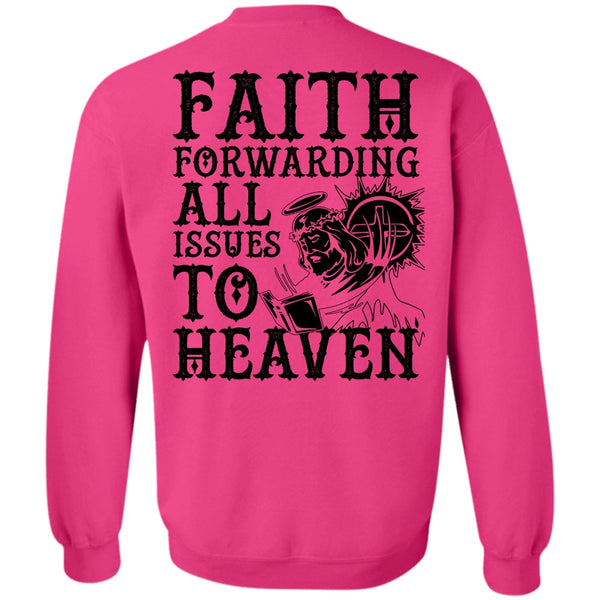 I Love Jesus T Shirt, Faith Forwarding All Issues To Heaven Sweatshirt