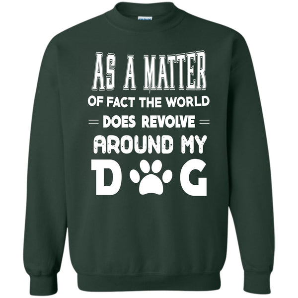 Revolve Around My Dog T Shirt, I Love My Dog Sweatshirt