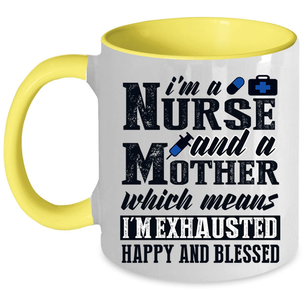 Cool Nurse Mom Coffee Mug, I'm A Nurse And A Mother Accent Mug