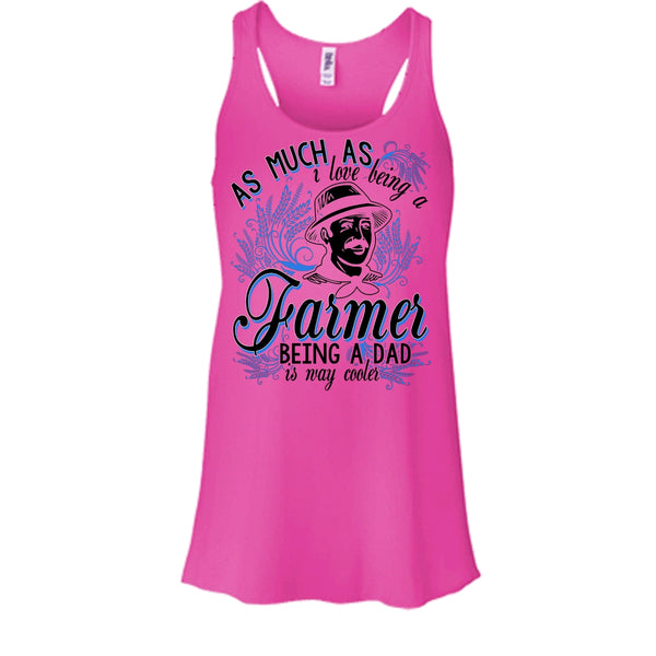 Love Being A Farmer T Shirt, Coolest Farming Dad T Shirt, Awesome t-shirts