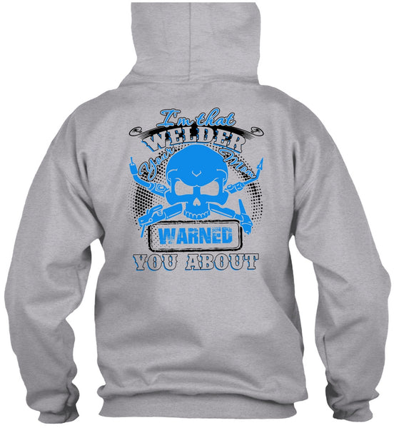 I'm That Welder Your Mom T Shirt, I Love Welding T Shirt