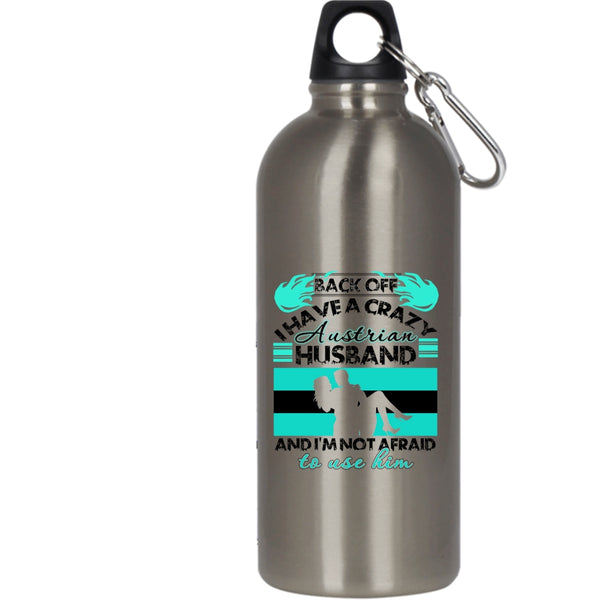 I Have A Crazy Austrian Husband 20 oz Stainless Steel Bottle,Cool Austrian Husband Outdoor Sports Water Bottle