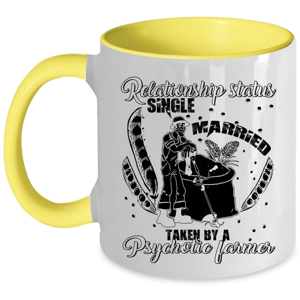 Taken By A Psychotic Farmer Coffee Mug, Relationship Status Accent Mug
