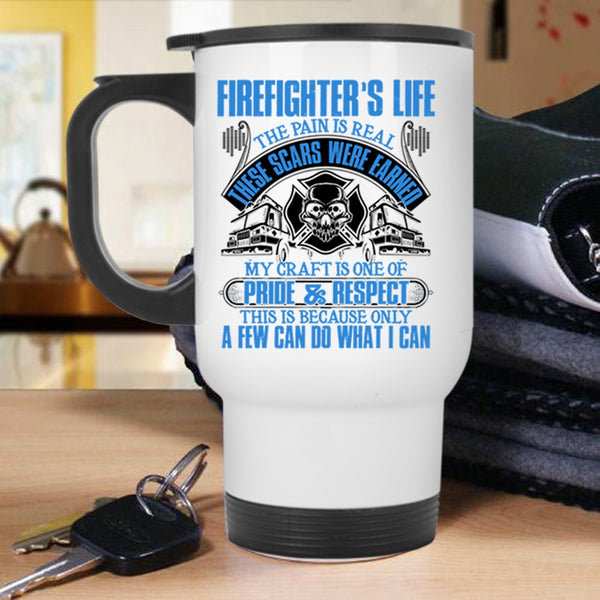 Awesome Gift For Firefighter Travel Mug, Firefighter's Life Mug