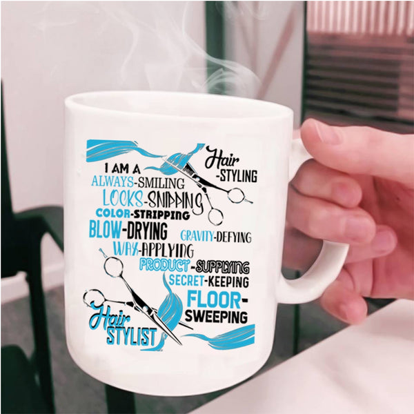 I Am A Hair Stylist Coffee Mug, I Am A Hairstyling Cup