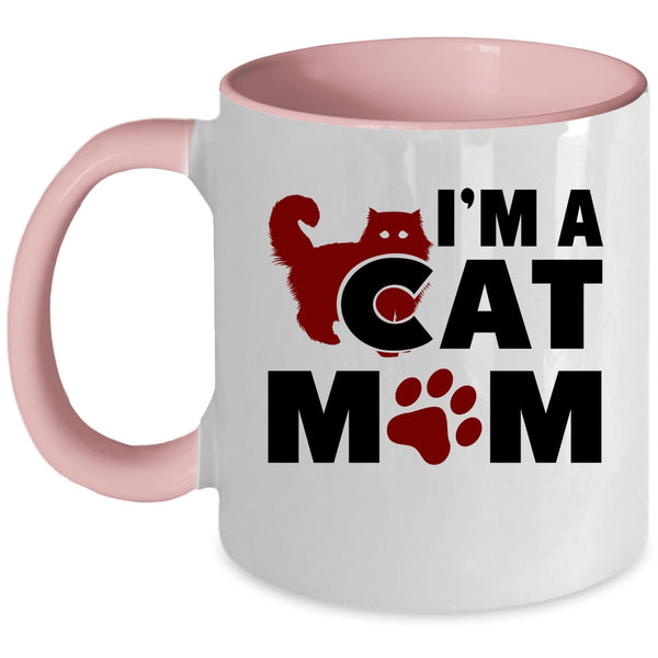 I'm A Cat Mom Mug, Cool Gift For Cat Mom Cup