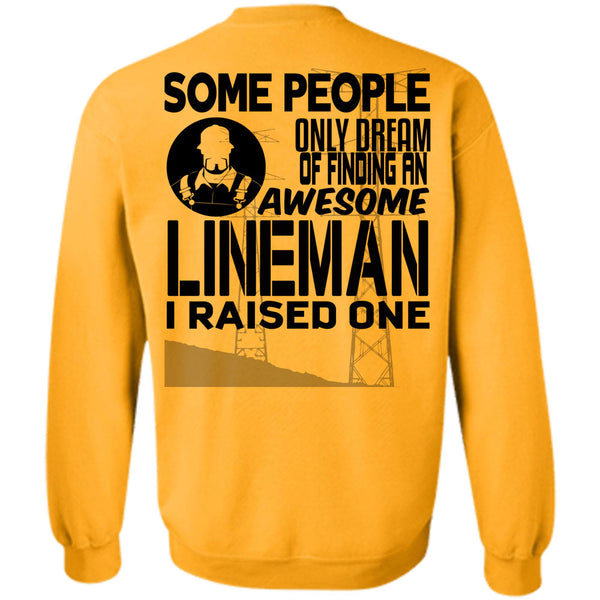 Being A Linemen T Shirt, Some People Only Dream Of Finding An Awesome Lineman Sweatshirt