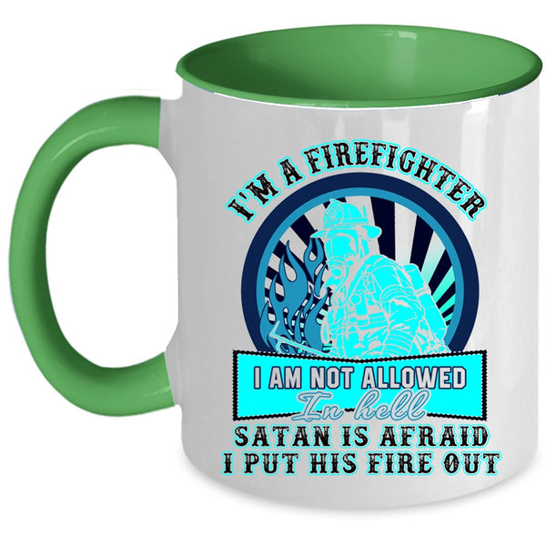 Awesome Gift For Firefighter Coffee Mug, I'm A Firefighter Accent Mug
