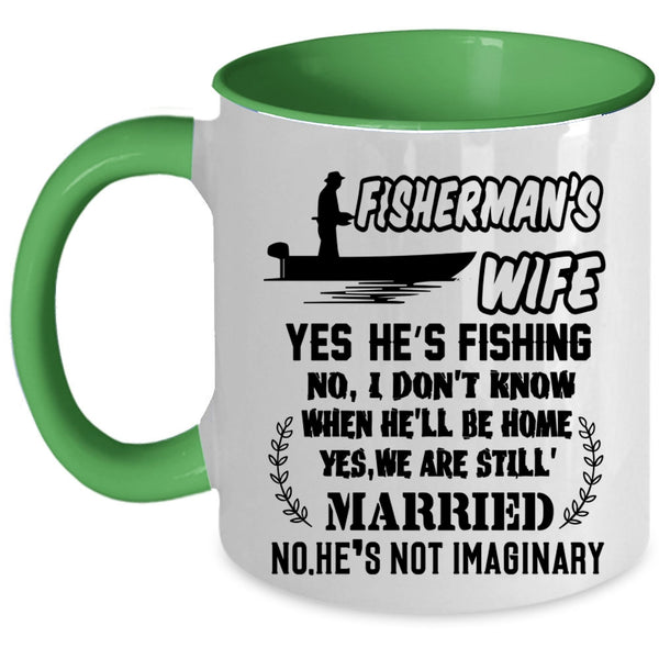 Funny Gift For My Wife Coffee Mug, Fisher's Wife Accent Mug