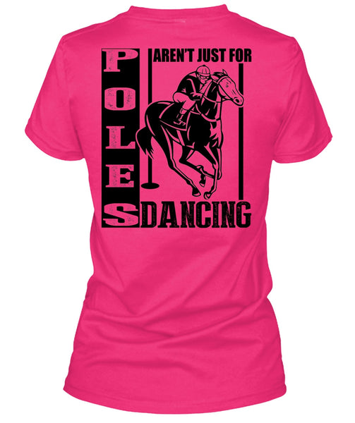 Poles Aren't Just For Dancing T Shirt, I Love Equestrian T Shirt