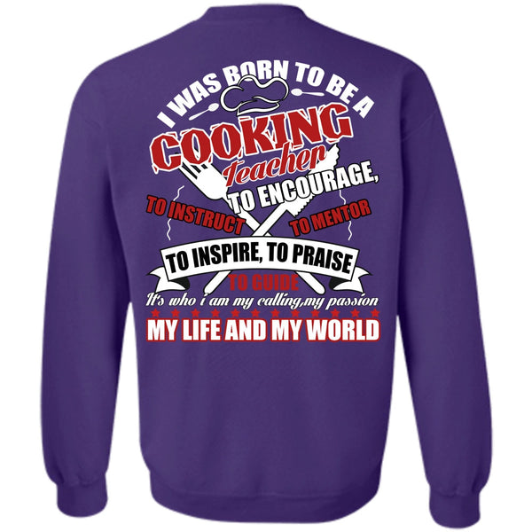 My Life And My World T Shirt, I Love Cooking Sweatshirt