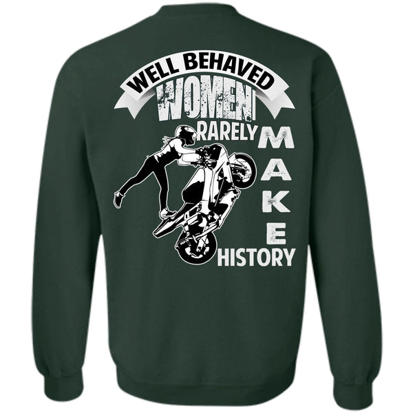 Rarely Make History T Shirt, I Love Biker Sweatshirt