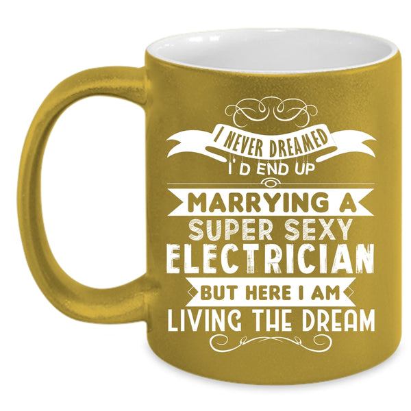 I'd End Up Marrying An Electrician Coffee Mug, Married Coffee Cup