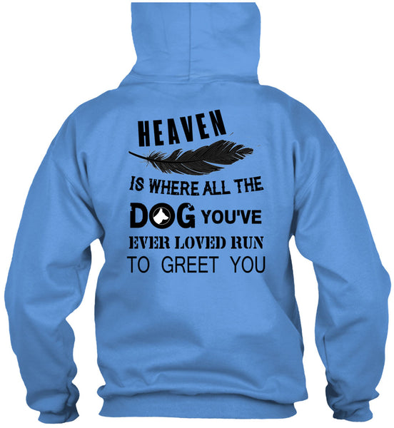 Heaven Is Where All The Dog T Shirt, Favorite T Shirt
