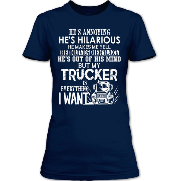 My Trucker Is Everything T Shirt, I Love My Trucker T Shirt