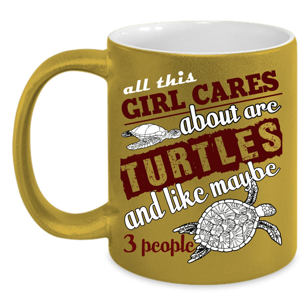 All This Girl Cares About Are Turtles Coffee Mug, Funny Girls Coffee Cup