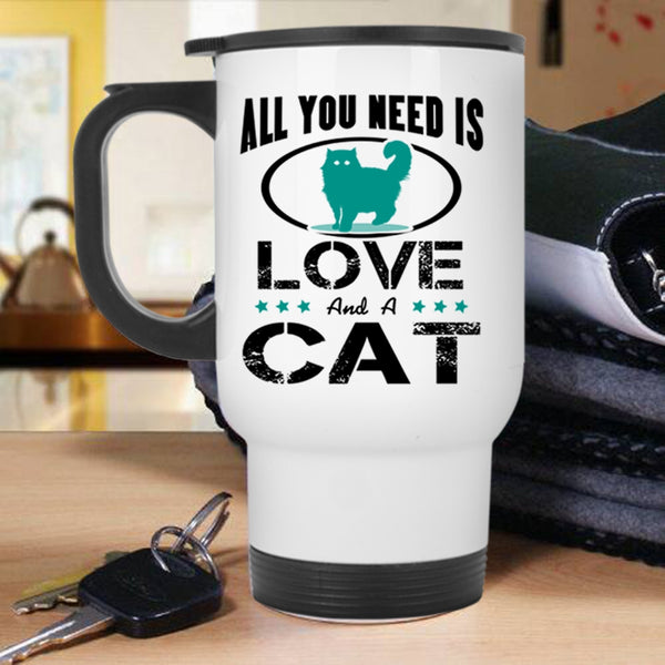 Cool Cat Lovers Travel Mug, All You Need Is Love And A Cat Mug