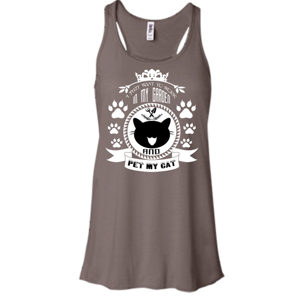 I Just Want To Work In My Garden Shirt, Pet My Cat Shirt