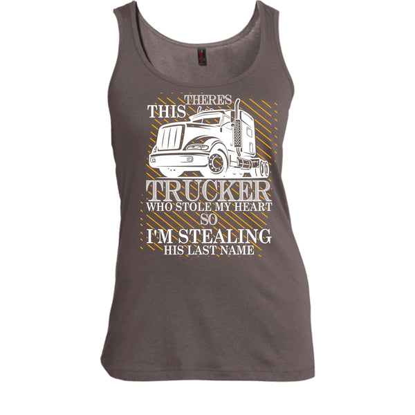 Theres This Trucker T Shirt, Who Stole My Heart Tank Top