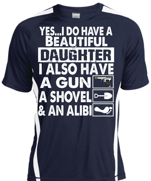 I Do Have A Beautiful Daughter T Shirt, Have A Gun T Shirt, Cool Shirt