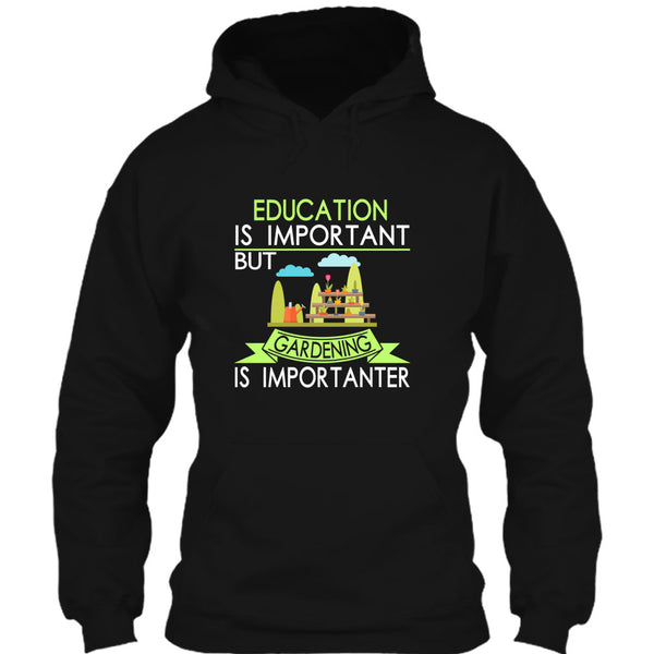 Education Is Important But Gardening Is Importanter T Shirt, I Am A Coolest Gardener T Shirt