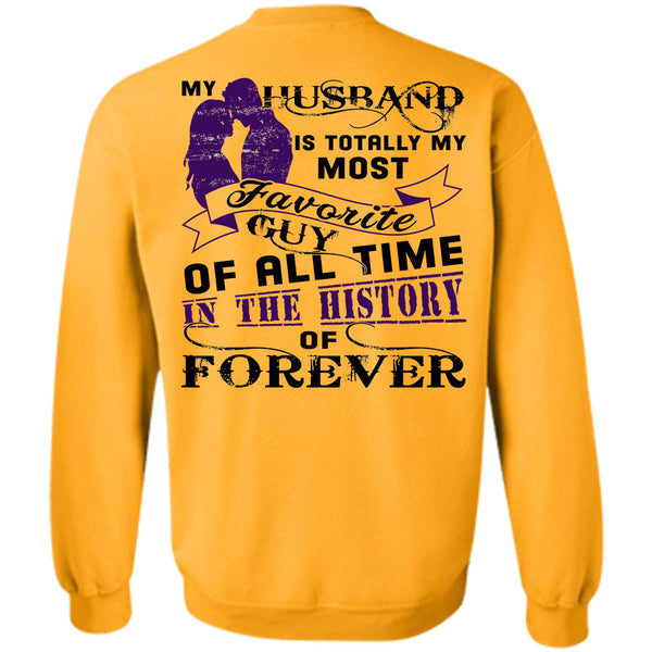 Being A Husband T Shirt, My Husband Is Totally My Most Favorite Sweatshirt