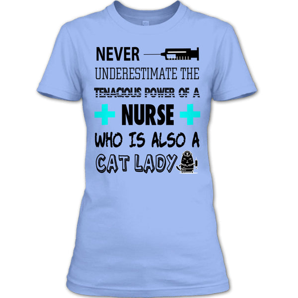 Never Underestimate T Shirt, Who Is Also A Cat Lady T Shirt