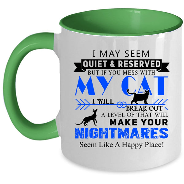 I Love My Cat Coffee Mug, Don't Mess With My Cat Accent Mug