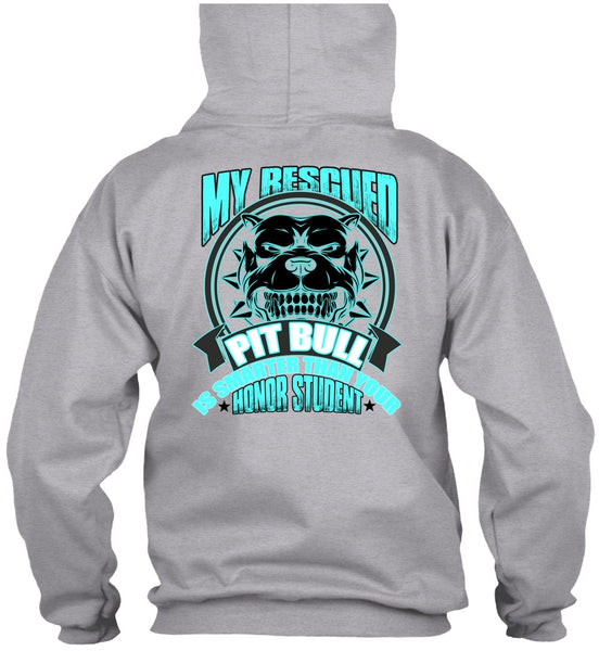 My Rescued Pit Bull Is Smarter T Shirt, I Love Pit Bull T Shirt