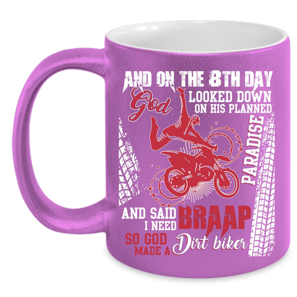 On The 8th Day God Made A Dirt Biker Coffee Mug, Funny Dirt Biker Coffee Cup