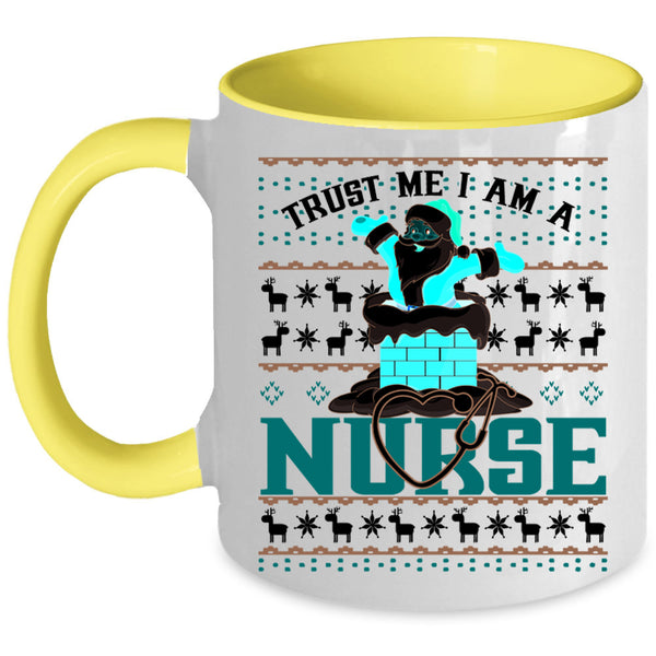 Christmas For Nurses Coffee Mug, Trust Me I Am A Nurse Accent Mug